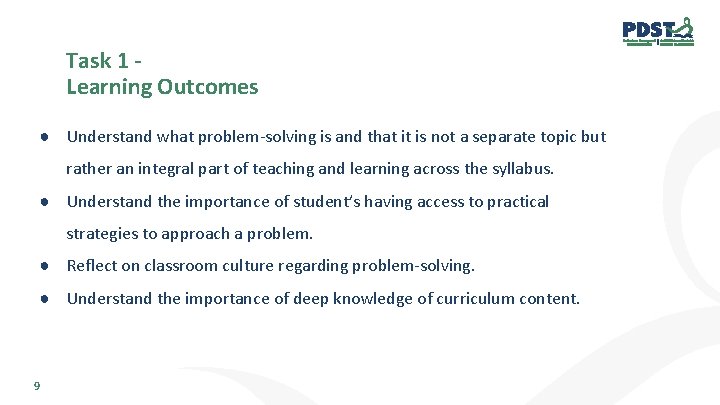 Task 1 Learning Outcomes ● Understand what problem-solving is and that it is not