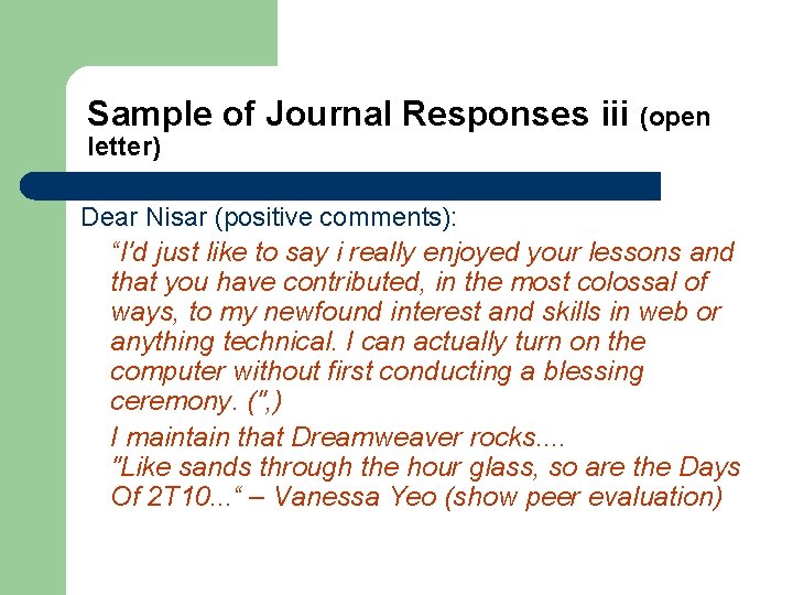 Sample of Journal Responses iii (open letter) Dear Nisar (positive comments): “I'd just like Sample of Journal Responses iii (open letter) Dear Nisar (positive comments): “I'd just like