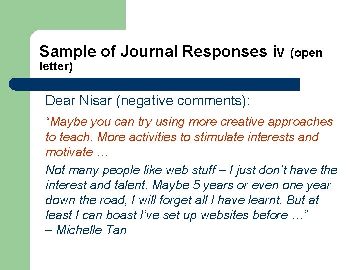 Sample of Journal Responses iv (open letter) Dear Nisar (negative comments): “Maybe you can Sample of Journal Responses iv (open letter) Dear Nisar (negative comments): “Maybe you can
