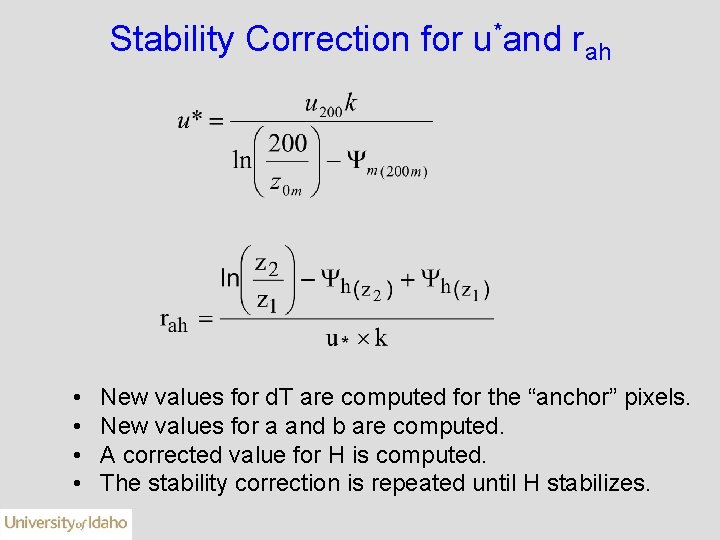 Stability Correction for u*and rah • • New values for d. T are computed