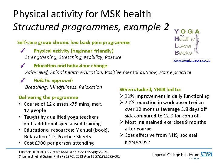 Physical activity for MSK health Structured programmes, example 2 Self-care group chronic low back