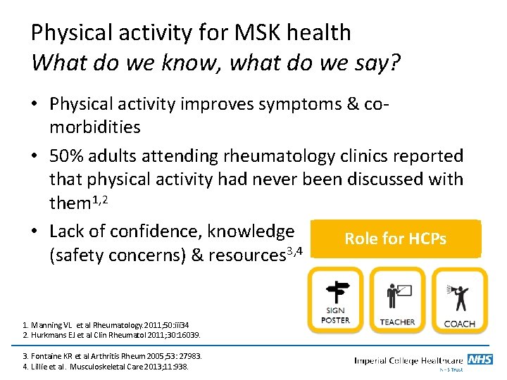Physical activity for MSK health What do we know, what do we say? •
