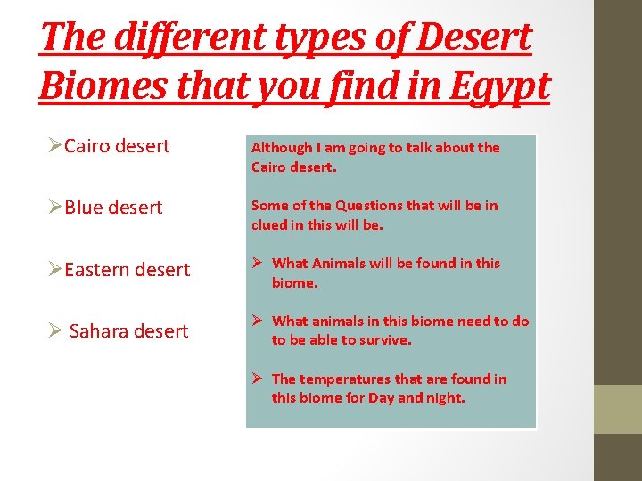 The different types of Desert Biomes that you find in Egypt ØCairo desert Although