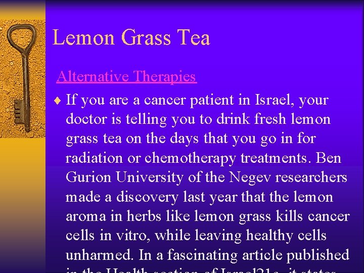 Lemon Grass Tea Alternative Therapies ¨ If you are a cancer patient in Israel,