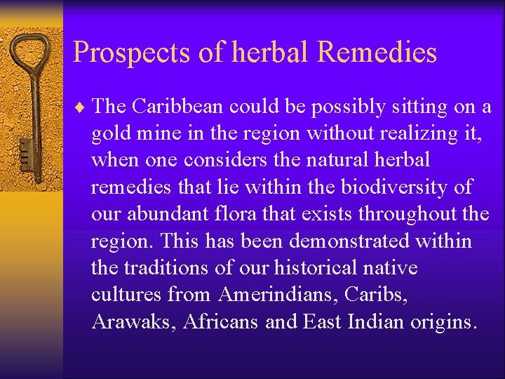 Prospects of herbal Remedies ¨ The Caribbean could be possibly sitting on a gold