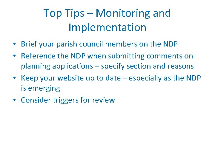 Top Tips – Monitoring and Implementation • Brief your parish council members on the