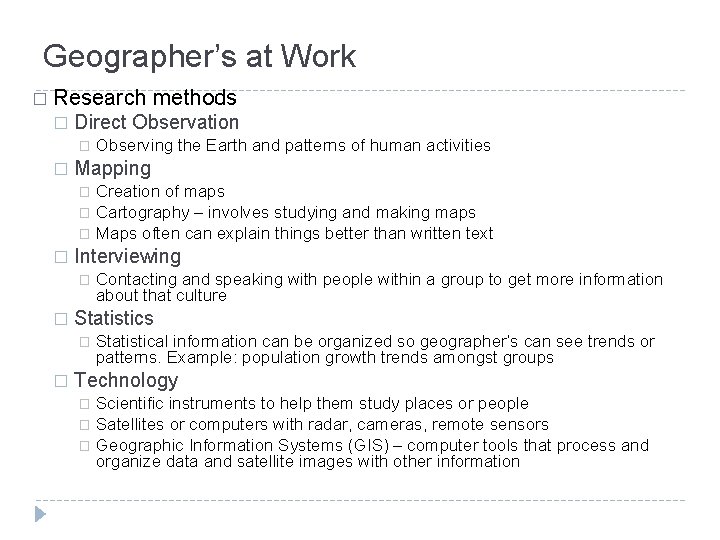 Geographer’s at Work � Research � Direct Observation � � methods Observing the Earth