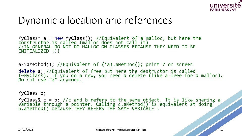 Dynamic allocation and references My. Class* a = new My. Class(); //Equivalent of a
