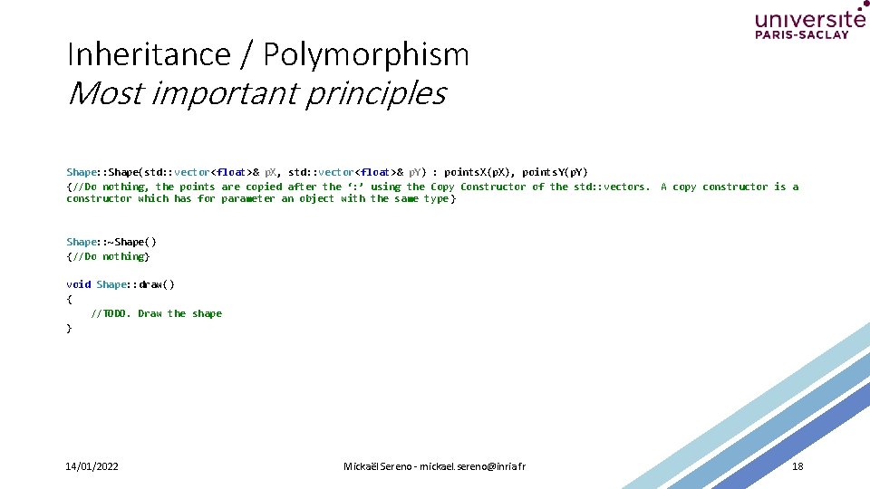 Inheritance / Polymorphism Most important principles Shape: : Shape(std: : vector<float>& p. X, std:
