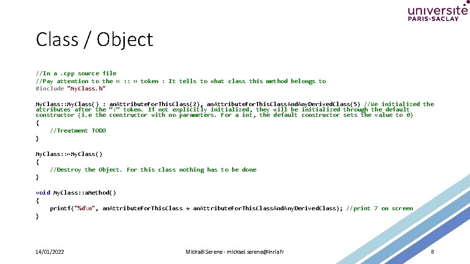 Class / Object //In a. cpp source file //Pay attention to the « :