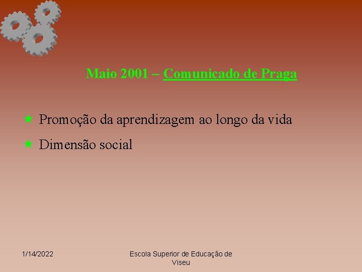 Maio 2001 – Comunicado de Praga « Promoção da aprendizagem ao longo da vida