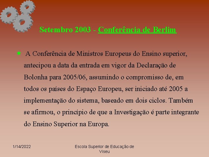 Setembro 2003 - Conferência de Berlim « A Conferência de Ministros Europeus do Ensino