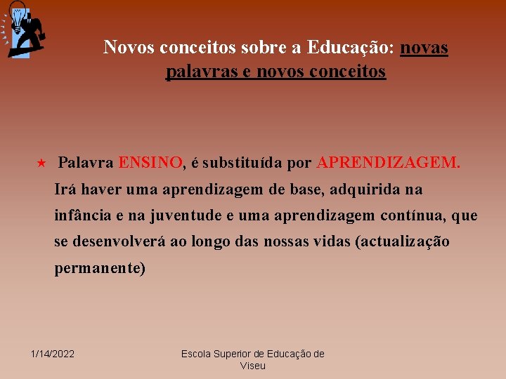 Novos conceitos sobre a Educação: novas palavras e novos conceitos « Palavra ENSINO, é