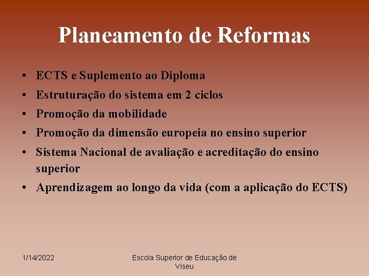 Planeamento de Reformas • ECTS e Suplemento ao Diploma • Estruturação do sistema em
