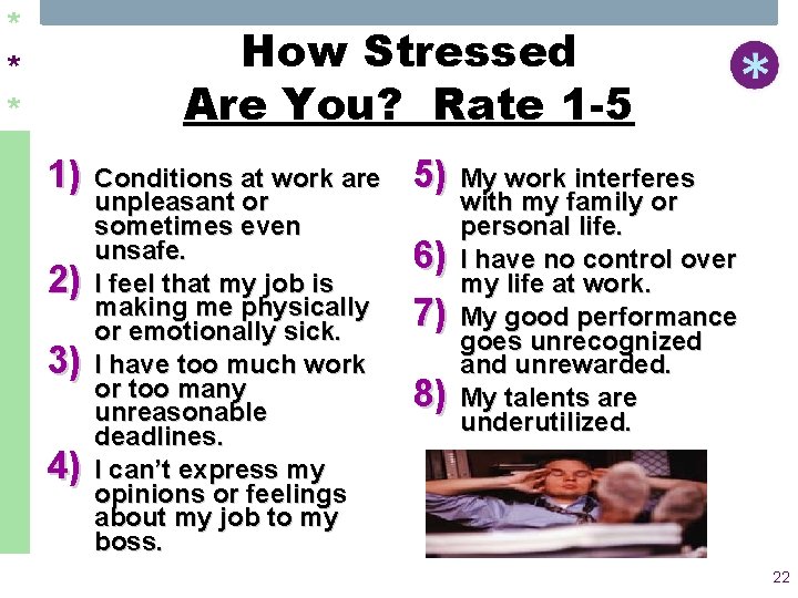 * * * How Stressed Are You? Rate 1 -5 1) 2) 3) 4)