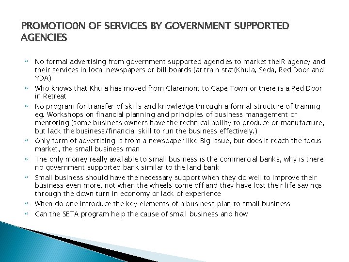PROMOTIO 0 N OF SERVICES BY GOVERNMENT SUPPORTED AGENCIES No formal advertising from government