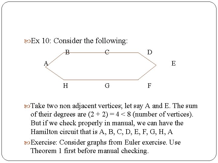  Ex 10: Consider the following: B C D A E H G F
