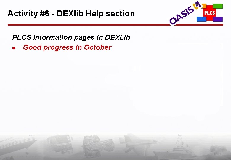 Activity #6 - DEXlib Help section PLCS Information pages in DEXLib l Good progress
