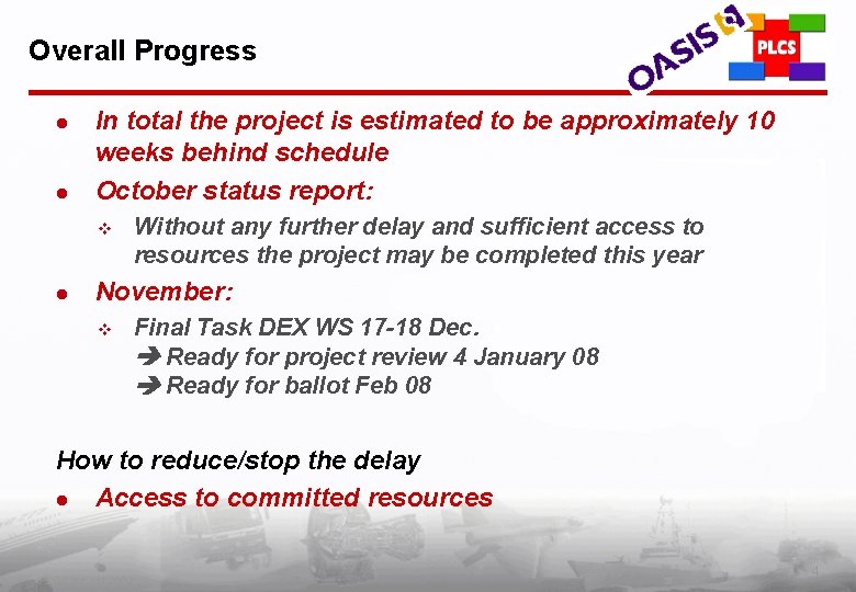 Overall Progress l l In total the project is estimated to be approximately 10