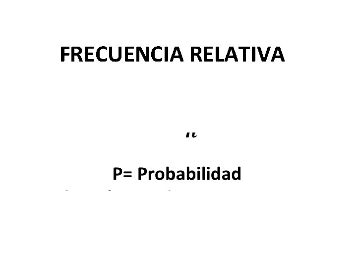 FRECUENCIA RELATIVA 