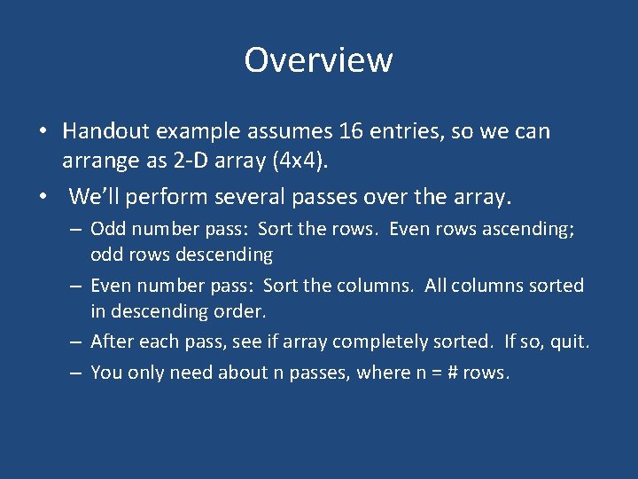 Overview • Handout example assumes 16 entries, so we can arrange as 2 -D
