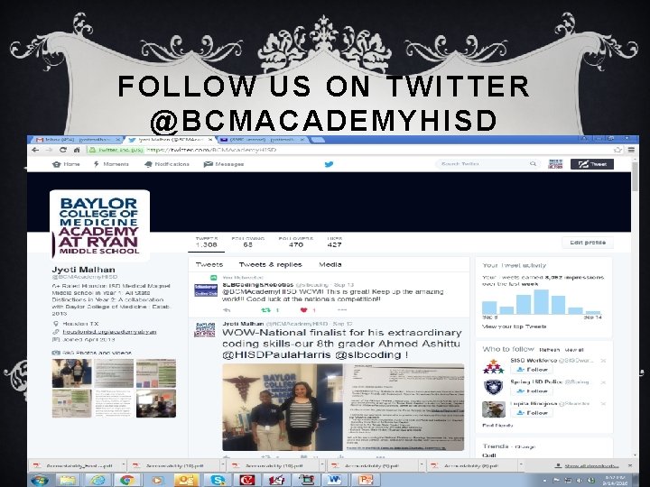 FOLLOW US ON TWITTER @BCMACADEMYHISD 