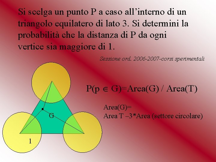 Si scelga un punto P a caso all’interno di un triangolo equilatero di lato Si scelga un punto P a caso all’interno di un triangolo equilatero di lato