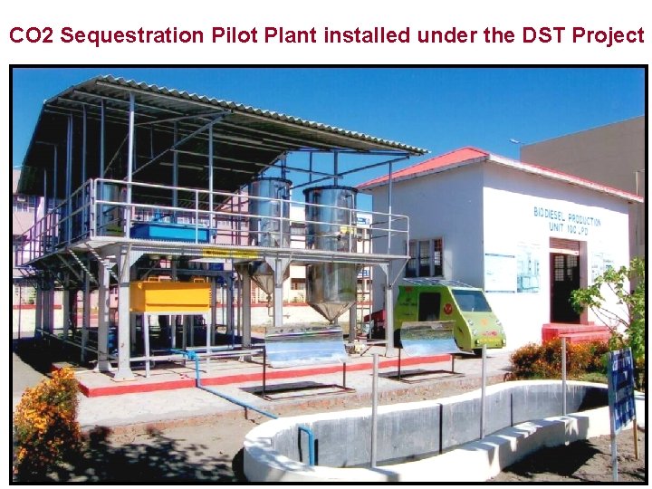 CO 2 Sequestration Pilot Plant installed under the DST Project 