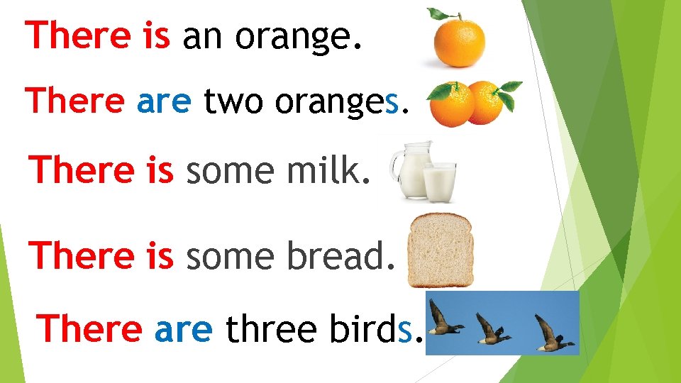 There is an orange. There are two oranges. There is some milk. There is