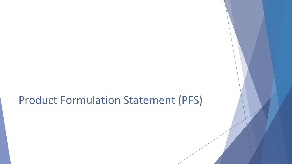 Product Formulation Statement (PFS) 