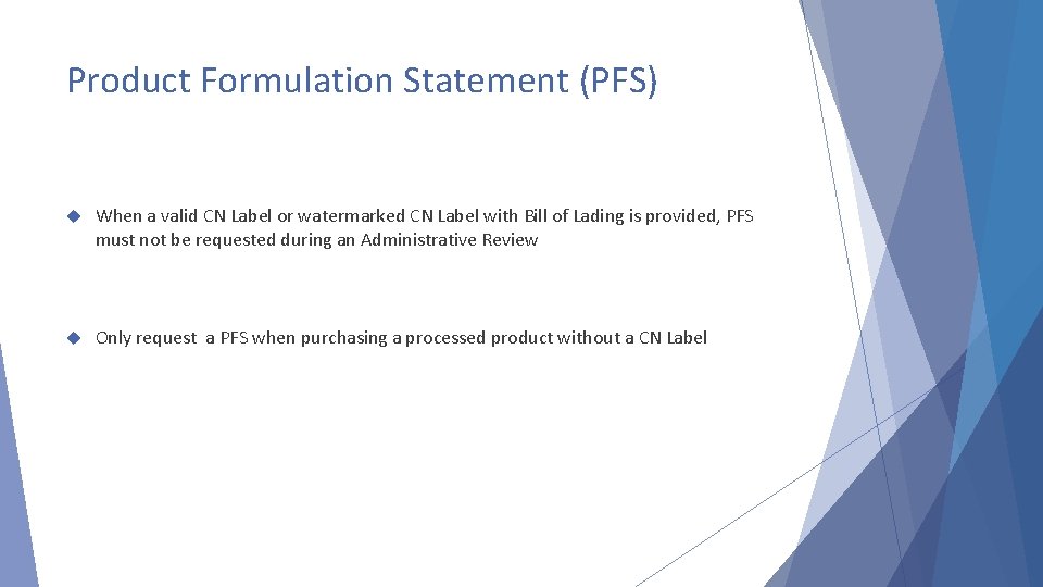 Product Formulation Statement (PFS) When a valid CN Label or watermarked CN Label with