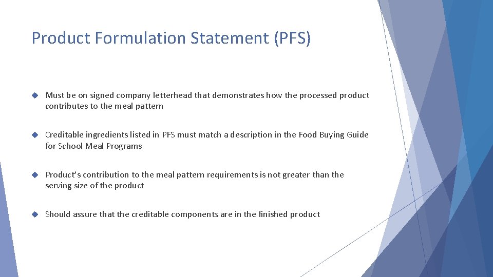 Product Formulation Statement (PFS) Must be on signed company letterhead that demonstrates how the