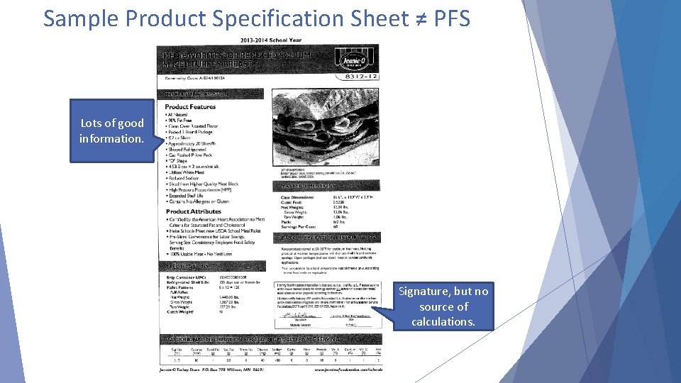 Sample Product Specification Sheet ≠ PFS Lots of good information. Signature, but no source