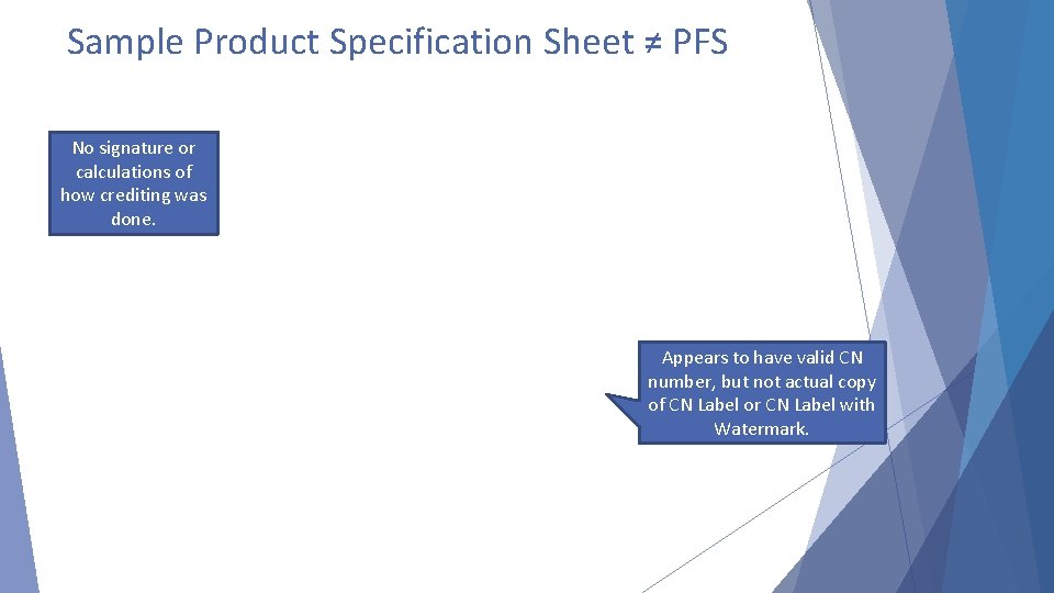 Sample Product Specification Sheet ≠ PFS No signature or calculations of how crediting was