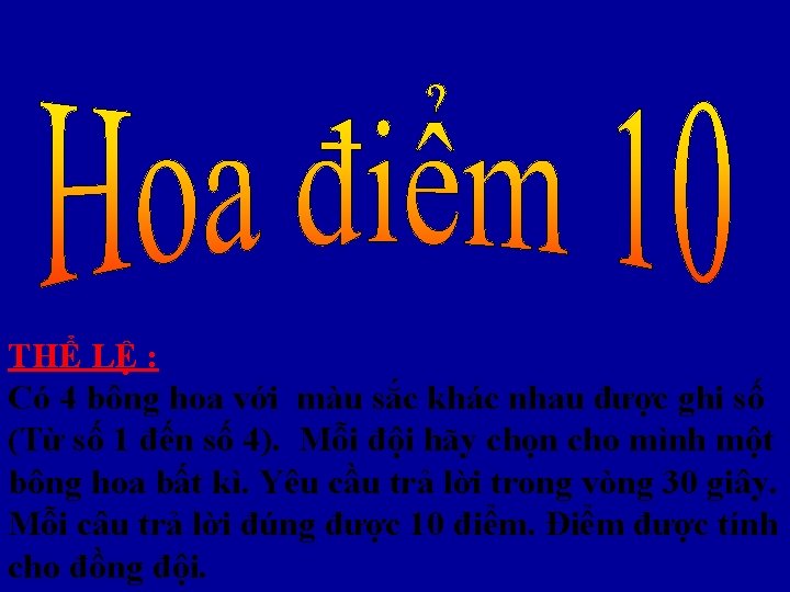 THỂ LỆ : Có 4 bông hoa với màu sắc khác nhau được ghi