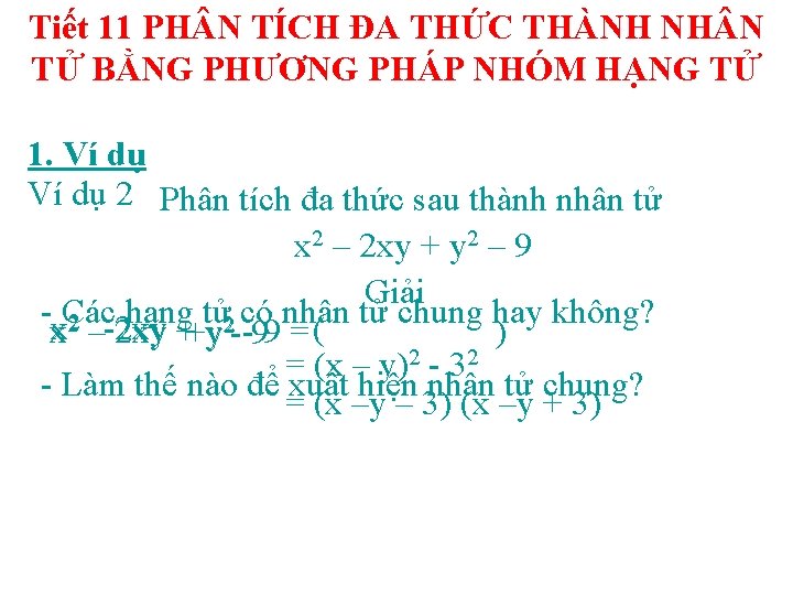 Tiết 11 PH N TÍCH ĐA THỨC THÀNH NH N TỬ BẰNG PHƯƠNG PHÁP