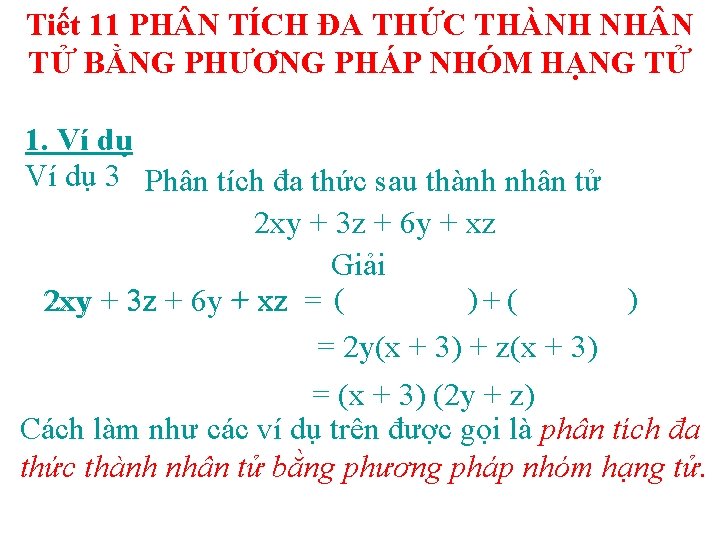 Tiết 11 PH N TÍCH ĐA THỨC THÀNH NH N TỬ BẰNG PHƯƠNG PHÁP