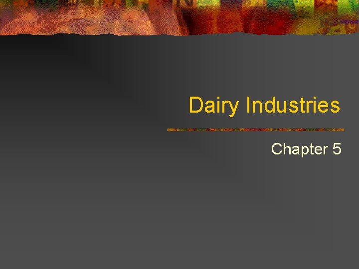 Dairy Industries Chapter 5 
