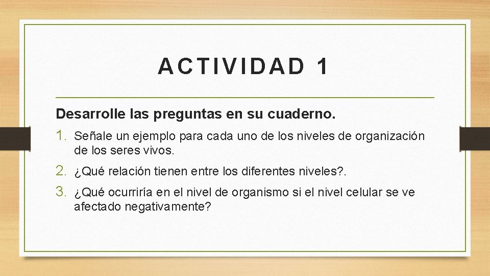 ACTIVIDAD 1 Desarrolle las preguntas en su cuaderno. 1. Señale un ejemplo para cada