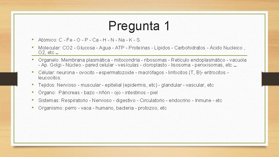 Pregunta 1 • Atómico: C – Fe – O – P – Ca –