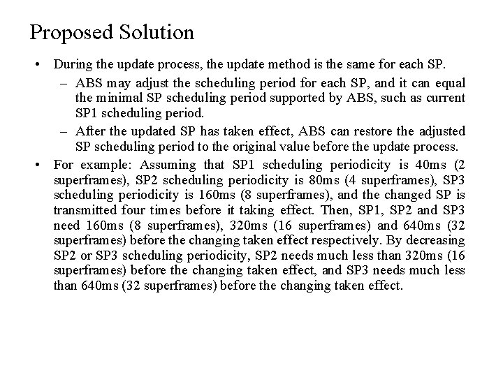 Proposed Solution • During the update process, the update method is the same for