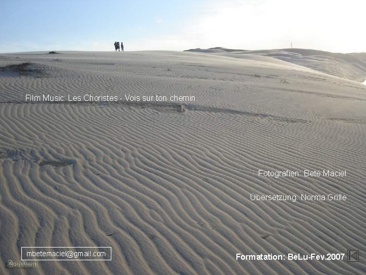 Film Music: Les Choristes - Vois sur ton chemin Fotografien: Bete Maciel Übersetzung: Norma