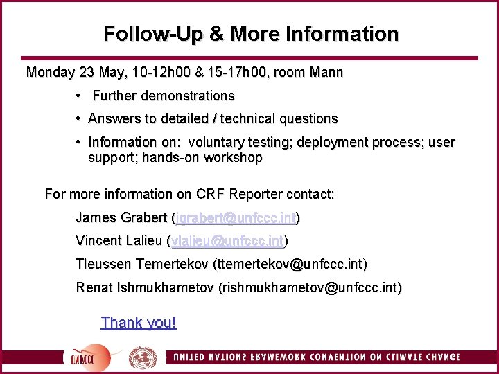 Follow-Up & More Information Monday 23 May, 10 -12 h 00 & 15 -17