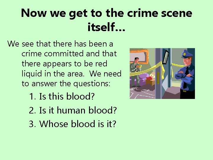 Now we get to the crime scene itself… We see that there has been