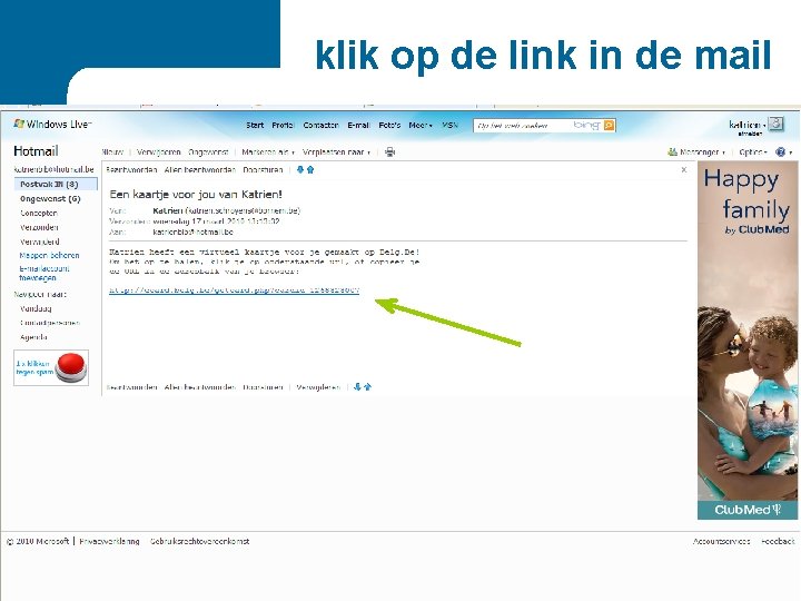 klik op de link in de mail 