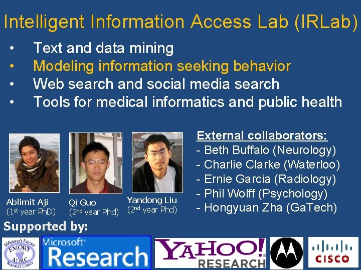 Intelligent Information Access Lab (IRLab) • • Text and data mining Modeling information seeking