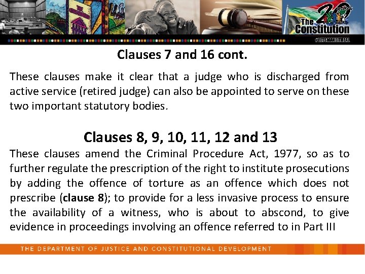 Clauses 7 and 16 cont. These clauses make it clear that a judge who