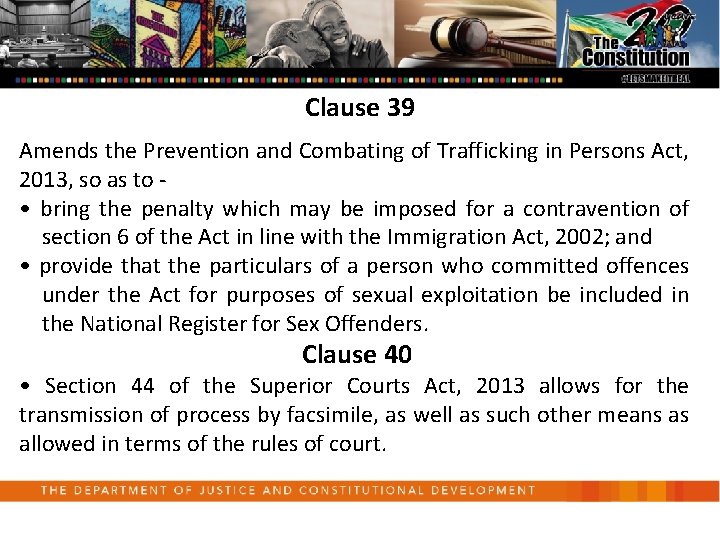 Clause 39 Amends the Prevention and Combating of Trafficking in Persons Act, 2013, so