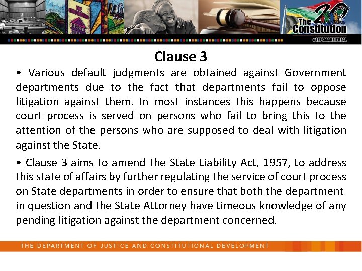 Clause 3 • Various default judgments are obtained against Government departments due to the