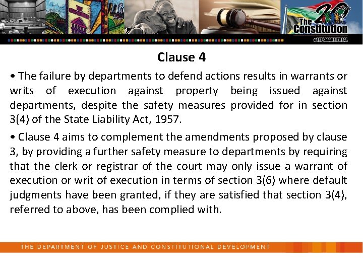Clause 4 • The failure by departments to defend actions results in warrants or
